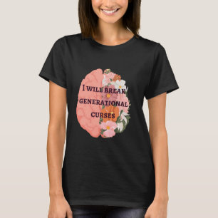 Generational Curses Trauma Ancestor Healing Breaki T-Shirt