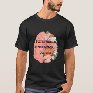 Generational Curses Trauma Ancestor Healing Breaki T-Shirt