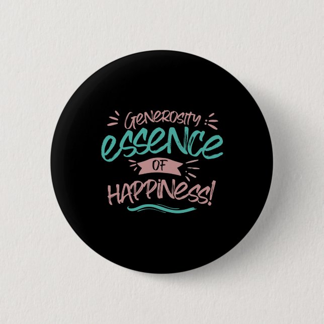 Generosity Essence Of Happiness Sticker  2 Inch Round Button (Front)