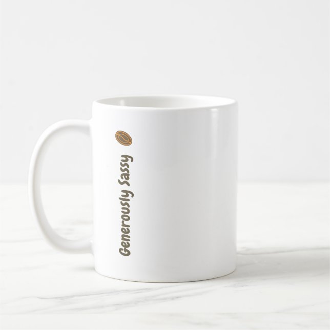 Generously Sassy w/ Coffee Beans Writers Novelists Mug (Left)