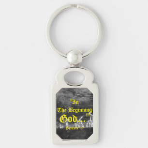 Genesis 1:1 In the beginning God..."Bible truth K Keychain
