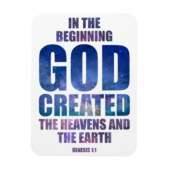 Genesis 1:1 In The Beginning GOD Created Universe Magnet (Vertical)