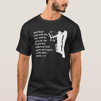 Genesis 21:20 bowhunter quote T-Shirt