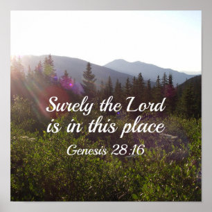 Genesis 28:16 Surely the Lord is in this place Poster