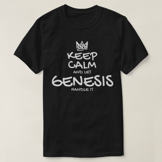 Genesis Keep Calm Personalized Name Sarcastic Frie T-Shirt (Design Front)