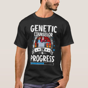 Genetic Counsellor In Progress Trainee Student T-Shirt