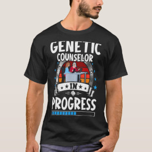 Genetic Counsellor In Progress Trainee Student T-Shirt