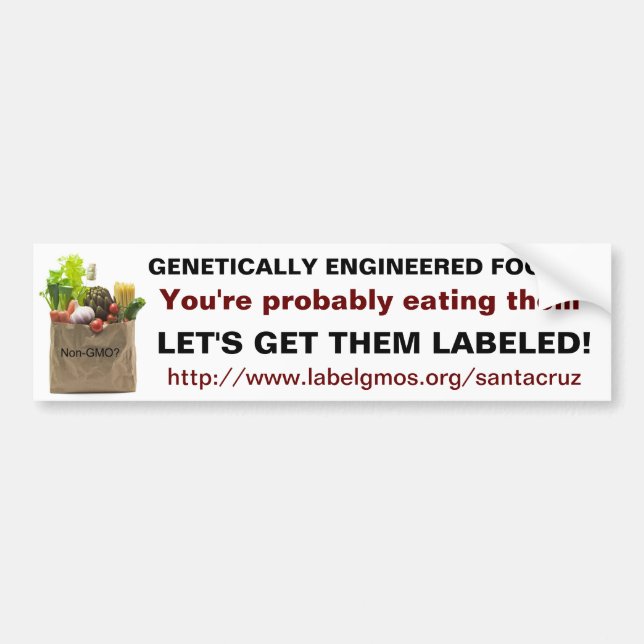 Genetically Engineered Foods? Bumper Sticker (Front)