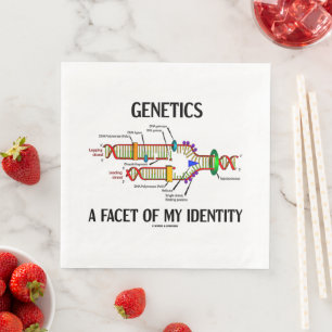 Genetics A Facet Of My Identity DNA Replication Napkin