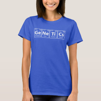 Genetics (Ge-Ne-Ti-Cs) Periodic Elements Spelling T-Shirt