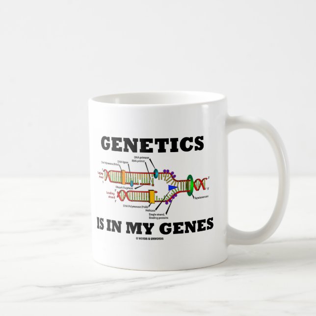 Genetics Is In My Genes DNA Replication Coffee Mug (Right)