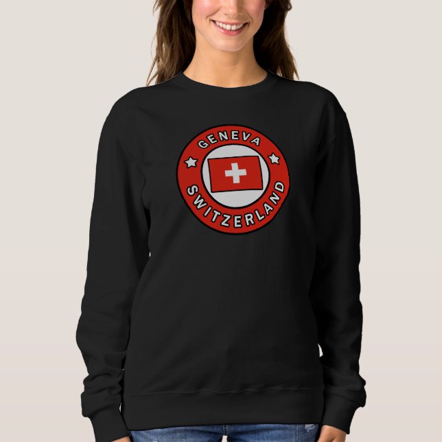 Geneva Switzerland Sweatshirt (Front)