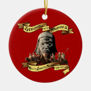 Genghis and the Mongols: Kill or Conquer Tour Ceramic Ornament