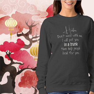Génisse, Ne T'Amuse Pas Avec Moi Sweatshirt pour F