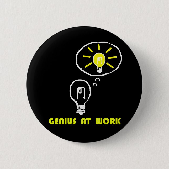 GENIUS AT WORK 2 INCH ROUND BUTTON (Front)