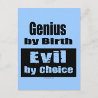 Genius by birth, evil by choice