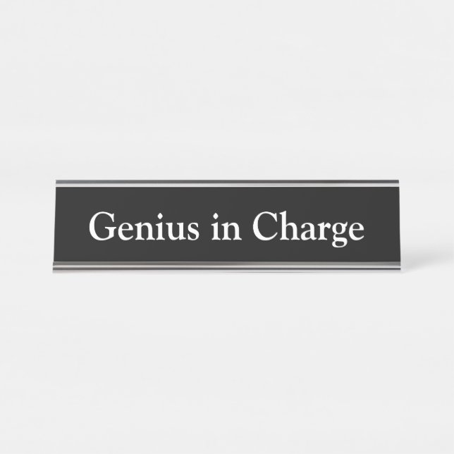 Genius in Charge, Desk Name Plate (Front)