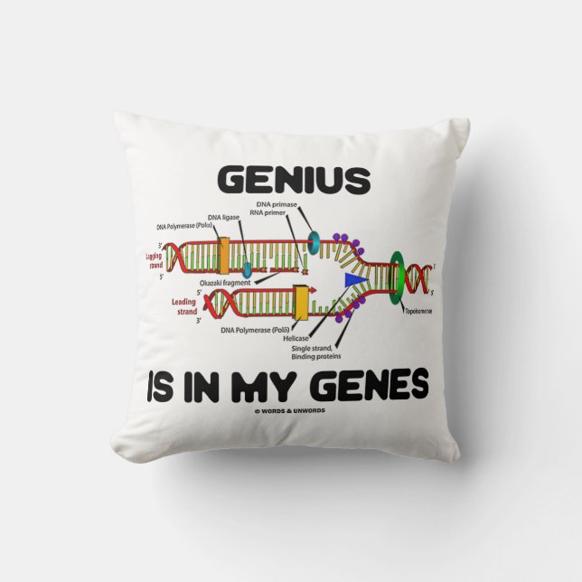Genius Is In My Genes DNA Replication Humour Throw Pillow (Front)