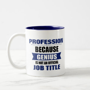 Genius is not a Job Title Custom Two-Tone Coffee Mug