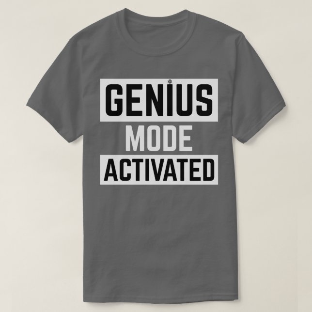 genius mode activated Funny T-Shirt (Design Front)