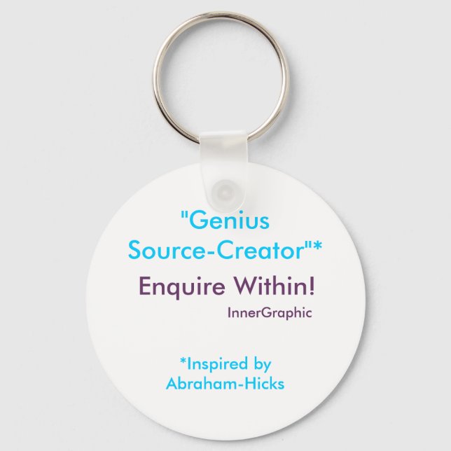Genius Source-Creator Enquire Within! Keychain (Front)