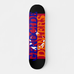 Genocide Deniers Skateboard