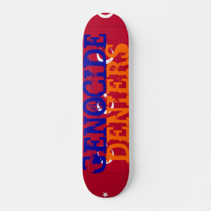 Genocide Deniers Skateboard