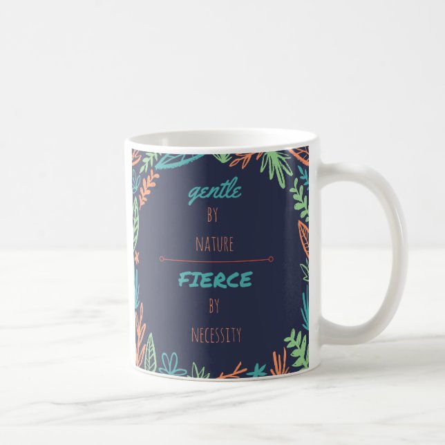 Gentle by Nature, Fierce by Necessity Dark BG Mug (Right)