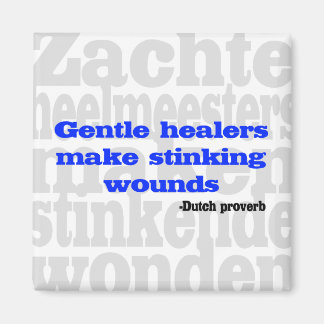 Gentle healers make stinking wounds magnet