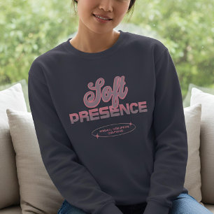 Gentle Observations Soft Presence Sweatshirt