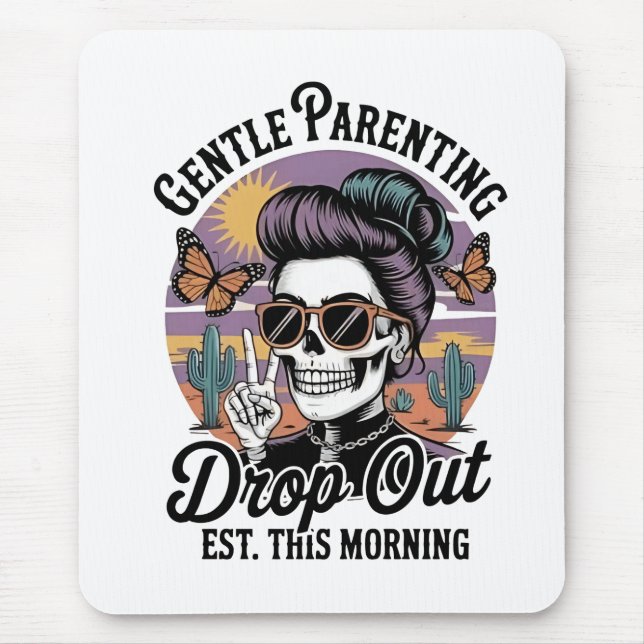 Gentle Parenting Drop‑Out Est. This Morning Mouse Pad (Front)