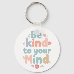 Gentle Self Care and Positive Reminder Keychain