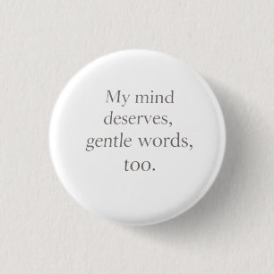 Gentle Words Self-Care Quote  1 Inch Round Button