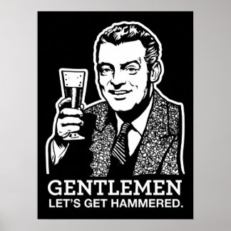 Gentlemen Let's Get Hammered Poster
