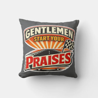 Gentlemen Start Your Praises – Christian Retro Throw Pillow