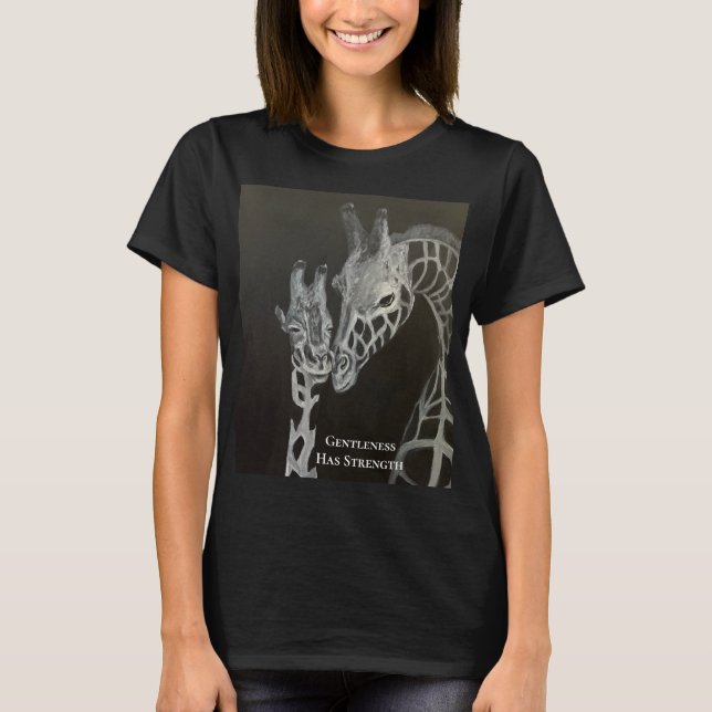 Gentleness Has Strength Giraffes Affirmation Tee (Front)
