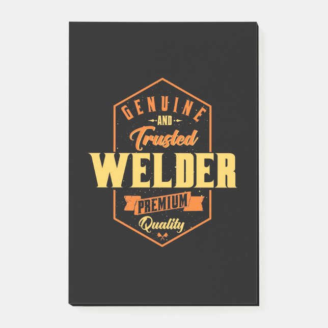 Genuine And Trusted Welder Post-it Notes (Front)