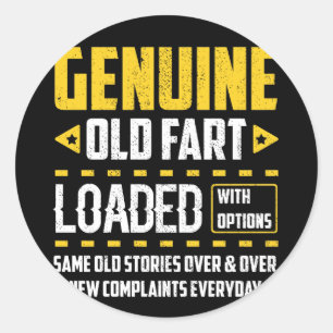 Genuine Old Fart Loaded With Options Same Old Classic Round Sticker