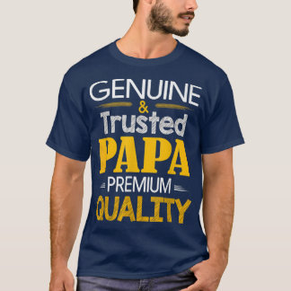 Genuine Papa  Quality Best Father's Day  For Men  T-Shirt