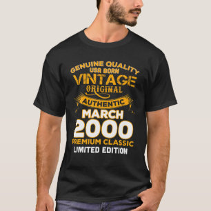 Genuine Quality Born in March 2000 Gift 20th Birth T-Shirt