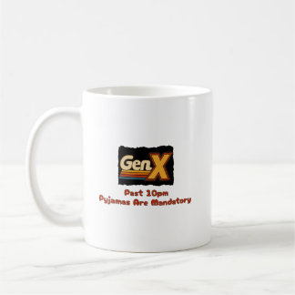 GenX - Past 10pm PJs Are Mandatory Coffee Mug