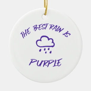 GenX The Best Rain is Purple Ceramic Ornament