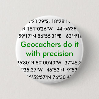Geocachers Do It... 2 Inch Round Button