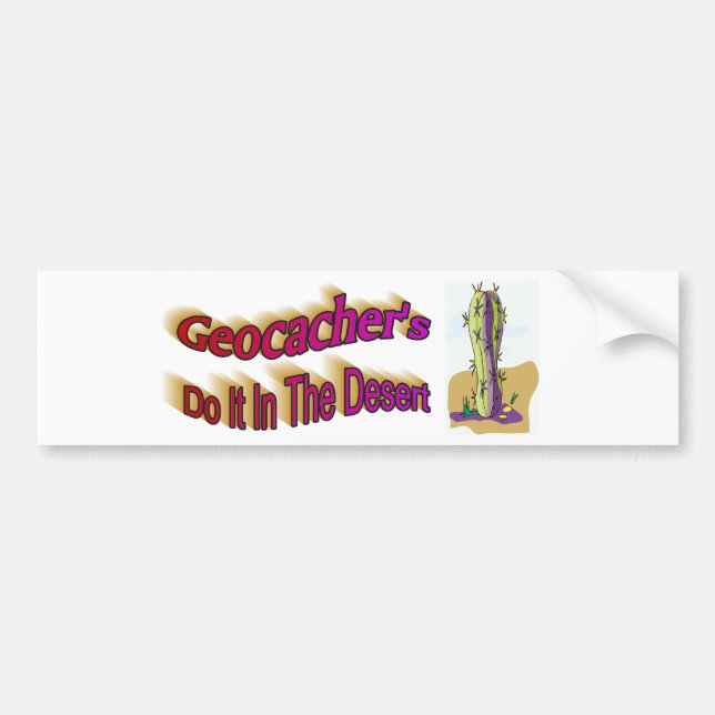 Geocachers Do It In The Desert Bumper Sticker (Front)