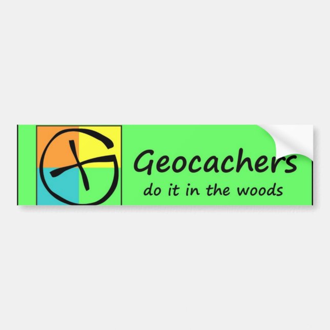 Geocachers Do it in the Woods Bumper Sticker (Front)