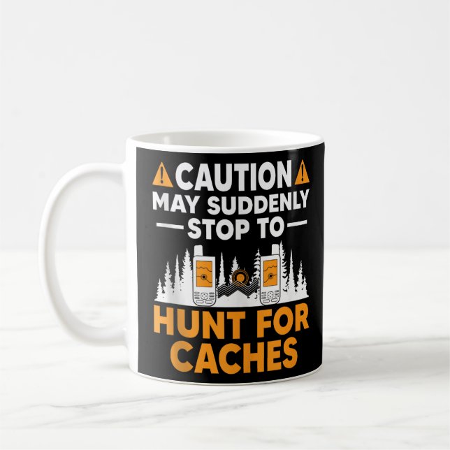 Geocaching Geocache Funny Geocacher Geocacher Sayi Coffee Mug (Left)