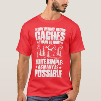 Geocaching Geocacher Geocache Gift Present T-Shirt