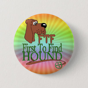 GEOGACHING FTF HOUND 2 INCH ROUND BUTTON