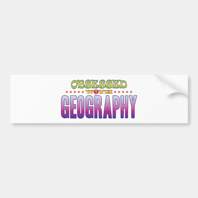 Geography 2 Obsessed Bumper Sticker (Front)