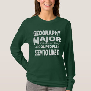 Geography College Major Only Cool People Like It T-Shirt